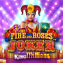 logotipo de Fire and Roses Joker King Millions