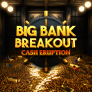 logotipo de Cash Eruption Big Bank Breakout
